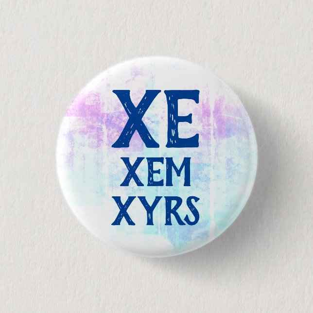 Xe Xem Xyrs Pronouns Button (Vorderseite)
