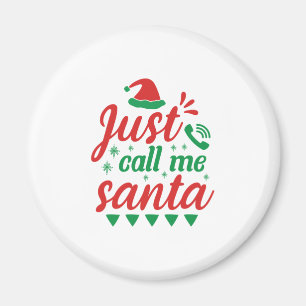 Xmas Art nenne mich einfach Santa Magnet