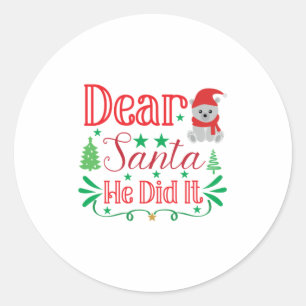 Xmas Art Sehr geehrter Weihnachtsmann hat es getan Runder Aufkleber