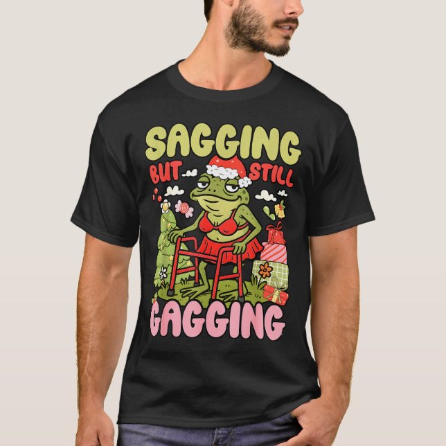 Xmas Funny Frog Meme Christmas Sagging But Still G T-Shirt (Vorderseite)