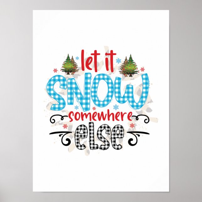 Xmas Geschenk lassen Sie es irgendwo anders schnei Poster (Vorne)