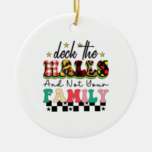 Xmas Geschenke Deck die Hallen und nicht Ihre Fami Keramik Ornament