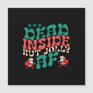 Xmas Gift Inside But Jolly Af Magnetkarte