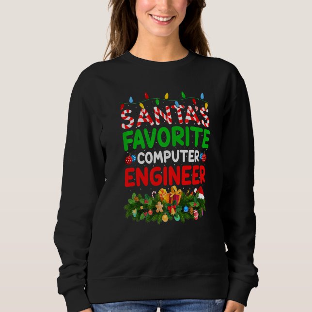 Xmas Lighting Santa S Favorite Computer Engineer C Sweatshirt (Vorderseite)