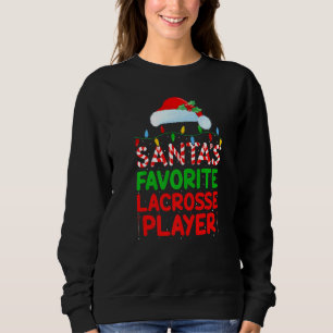 Xmas Lighting Santa S Favorite Lacrosse Player Chr Sweatshirt