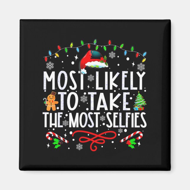 Xmas Most Likely To Take The Most Selfies Matching Magnet (Vorne)
