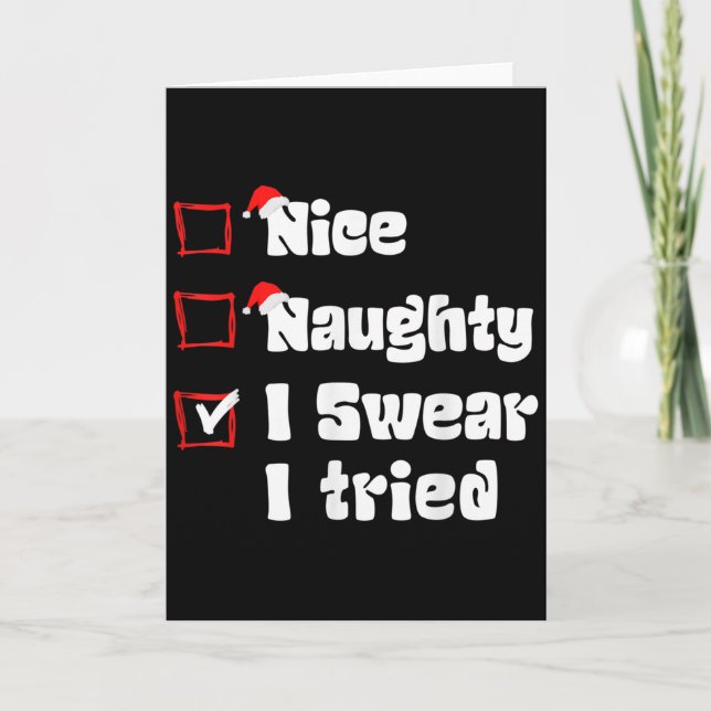 Xmas Nice Naughty I Swear I Tried Naughty List San Karte (Vorderseite)
