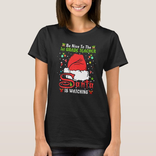 Xmas Pajamas Be Nice To The 1st Grade Teacher Chri T-Shirt (Vorderseite)