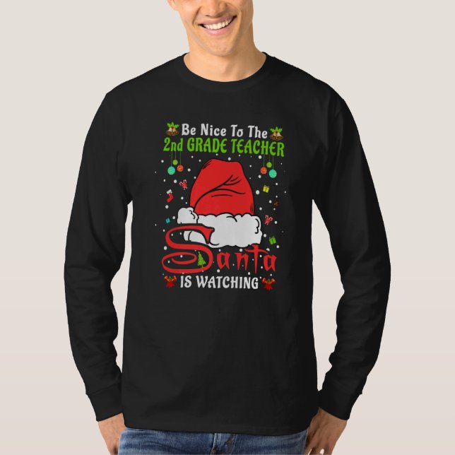 Xmas Pajamas Be Nice To The 2nd Grade Teacher Chri T-Shirt (Vorderseite)