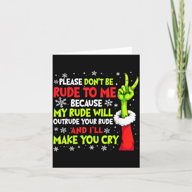 Xmas Please Don't Be Rude To Me Because My Rude Wi Karte (Vorderseite)