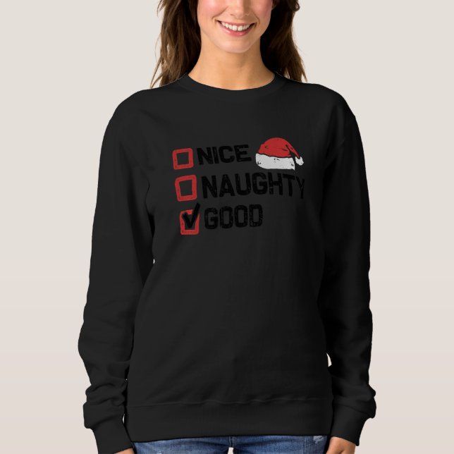 Xmas Santa Nice Naughty Good Christmas List Sweatshirt (Vorderseite)