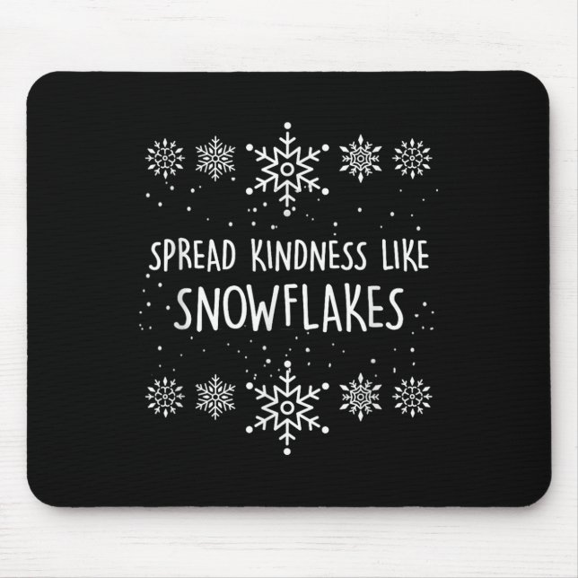 Xmas Themed Spread Kindness Like Snowflakes Merry  Mousepad (Vorne)