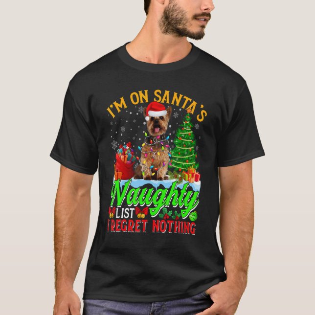 Xmas Yorkshire Terrier Dog On Santa's Naughty Lis T-Shirt (Vorderseite)