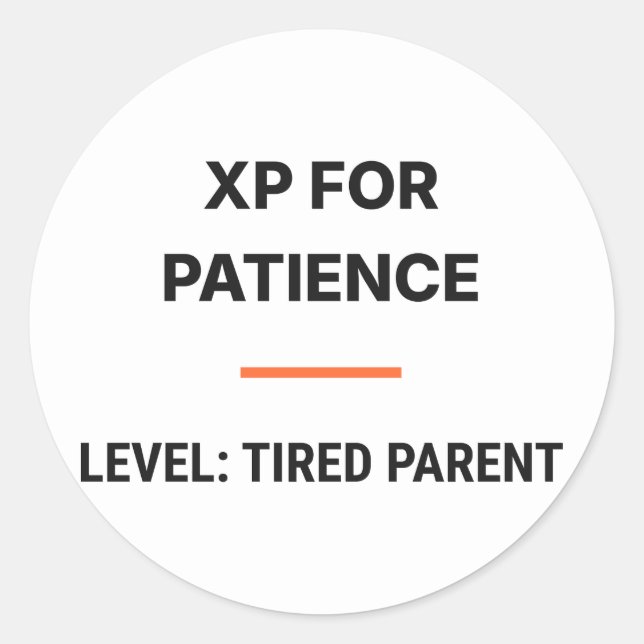 XP For Patience Level Tired Parent Sticker (Vorderseite)