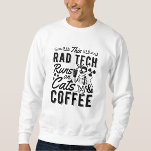 Xray Radiology This Rad Tech Runs Cats and Coffee Sweatshirt