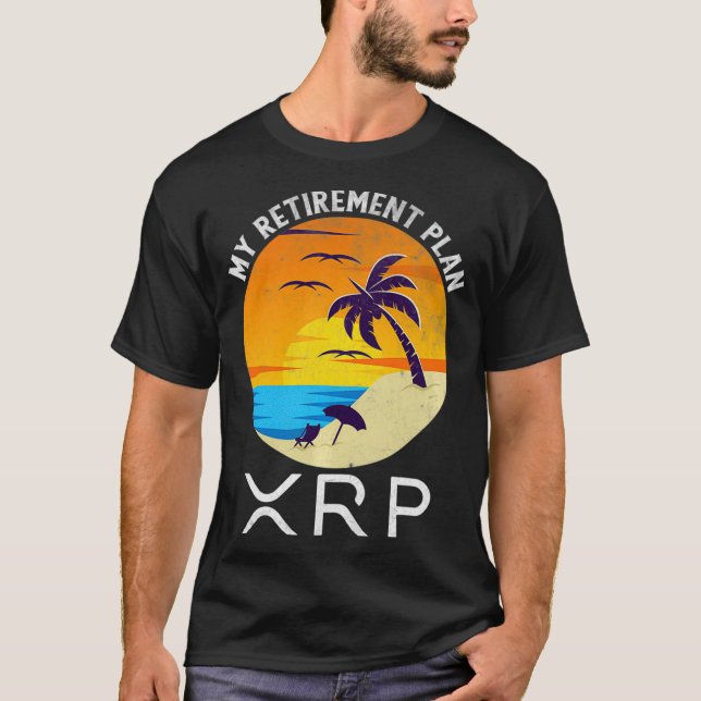 XRP Ripptowährung Mein Plan für den Ruhestand T-Shirt (Vorderseite)