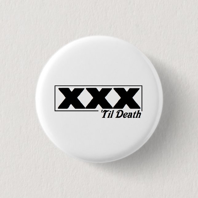 XXX 'bis Todknopf Button (Vorderseite)