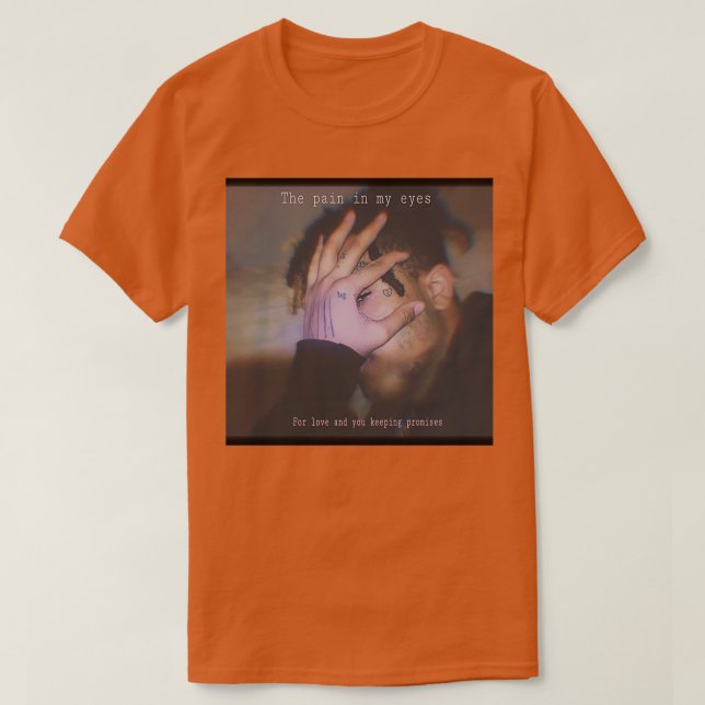 xxxtentation the pain in my eyes  T-Shirt (Design vorne)
