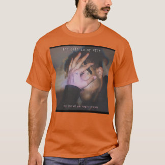 xxxtentation the pain in my eyes T-Shirt