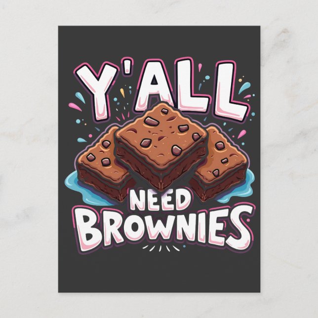 Y’all Need Brownies Chocolate Cake Sweet Dessert Postkarte (Vorderseite)