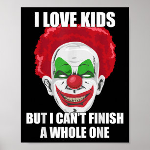 Y Clown Ich liebe Kinder, aber ich kann nicht eins Poster
