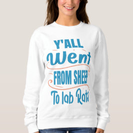 Y ging alle von Schafen zu Labrador Ratten T - Shi Sweatshirt