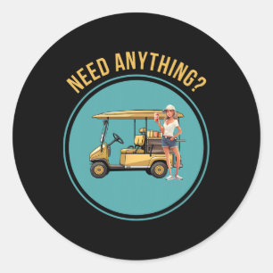 Y Golf Beverage Cart Girl - Benötigen Sie alles Runder Aufkleber