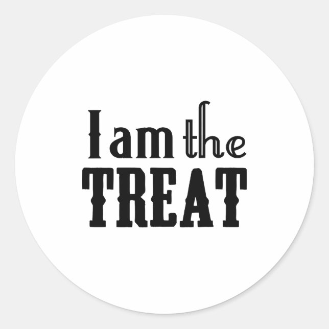 Y Halloween I Am The Treat Funny Holiday  Runder Aufkleber (Vorderseite)