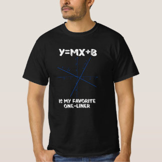 Y=mx+b ist mein Lieblings-Einliner T-Shirt