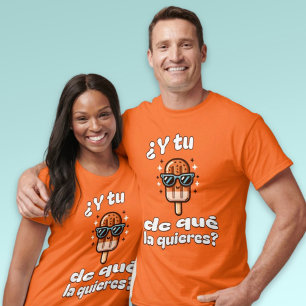 Y Tu Paleta De Que La Quieres T-Shirt