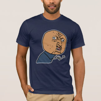Y U NEIN? T-Shirt