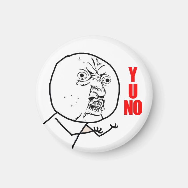 Y U NO Magnet (retuschiert) (Vorne)