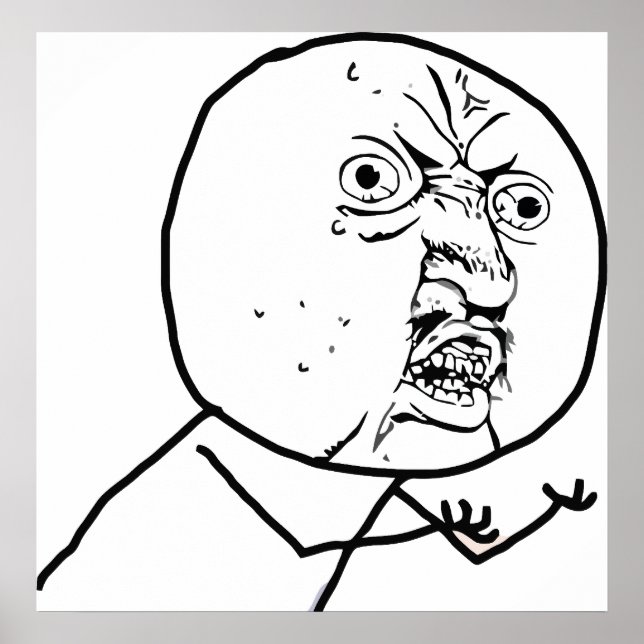 Y U NO - Poster (Vorne)