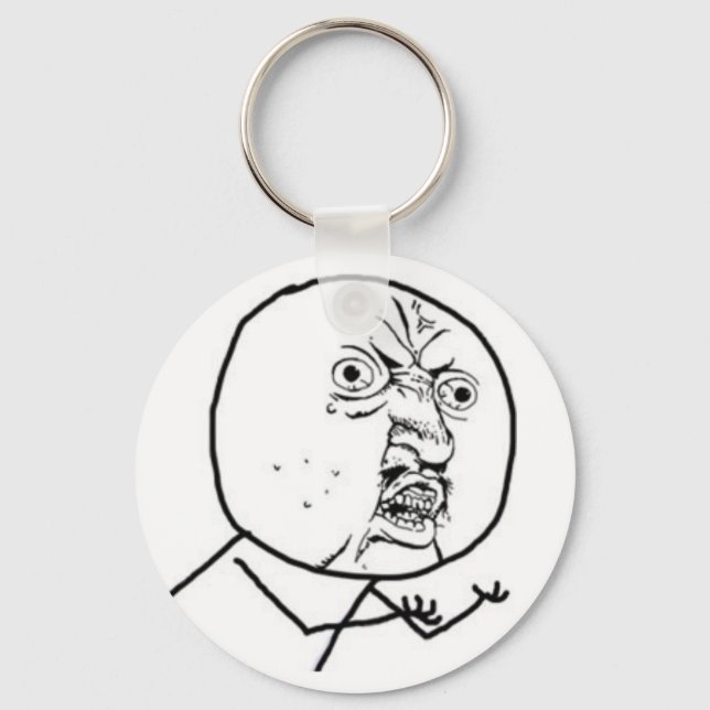 Y U NO TYP KEY CHAIN SCHLÜSSELANHÄNGER (Vorderseite)