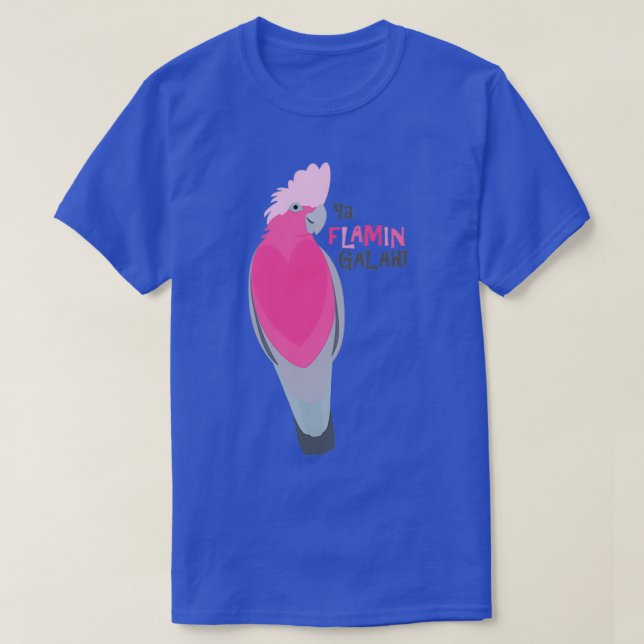 Ya flamin galah T-Shirt (Design vorne)