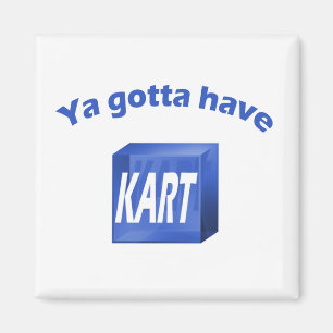 Ya got, um KART Magneten zu haben Magnet