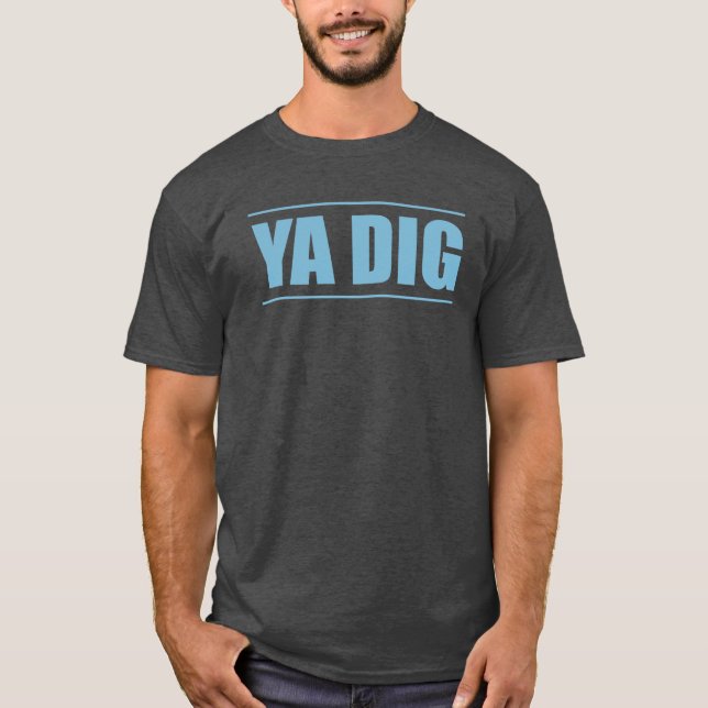 Ya GRABUNG T-Shirt (Vorderseite)