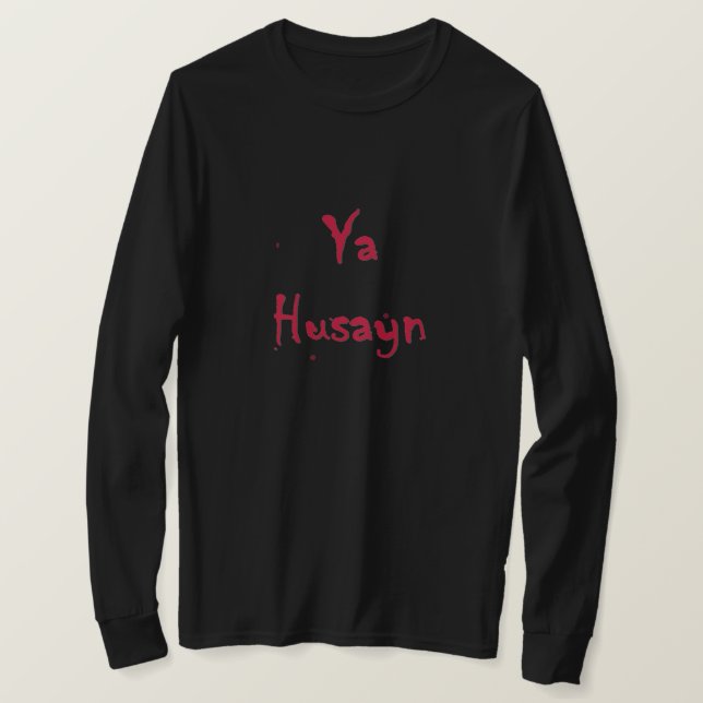 Ya Husayn (Englisch) T-Shirt (Design vorne)