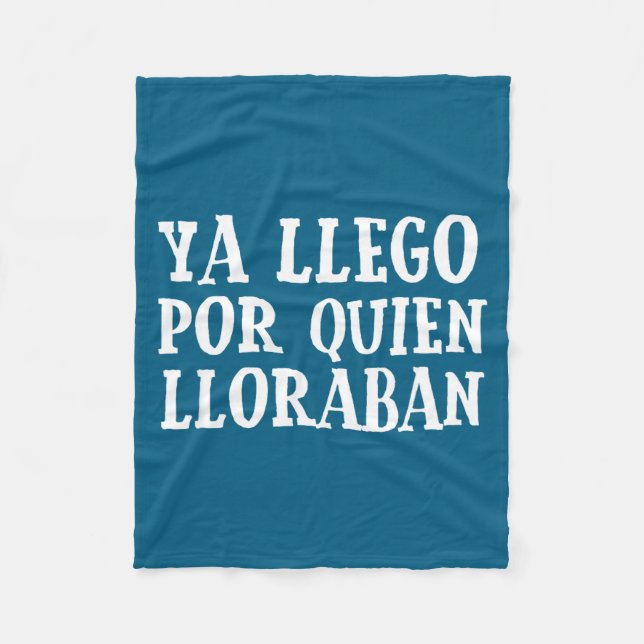 Ya L R Quien Lloraban Funny Spanish Slang Word Lov Fleecedecke (Vorderseite)