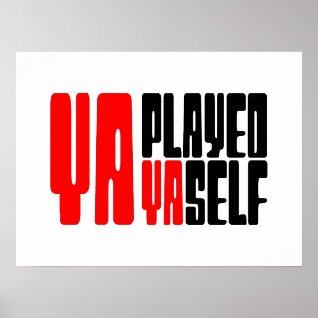 Ya Played Yaself Poster (Vorne)