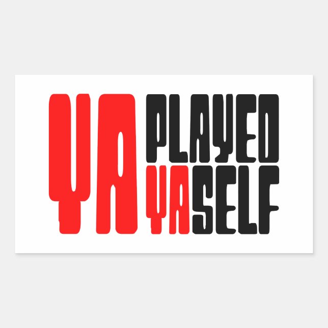 Ya Played Yaself Rechteckiger Aufkleber (Vorderseite)