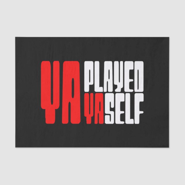 Ya Played Yaself Seidenpapier (Vorderseite)