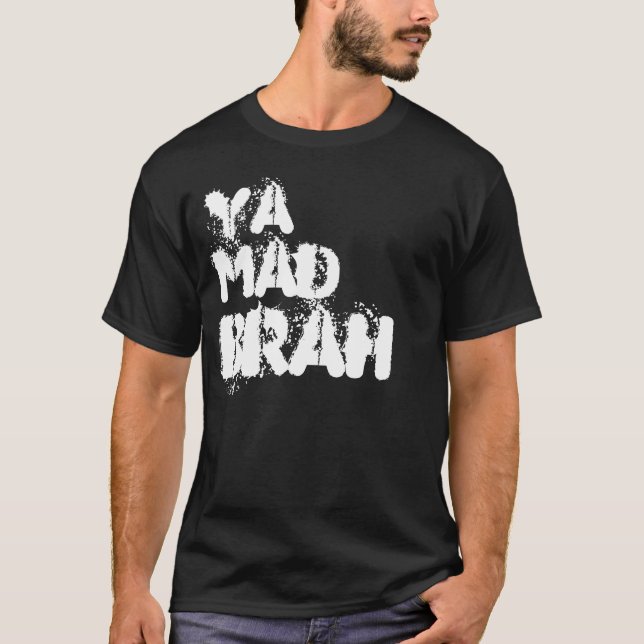 Ya wütendes brah? T-Shirt (Vorderseite)