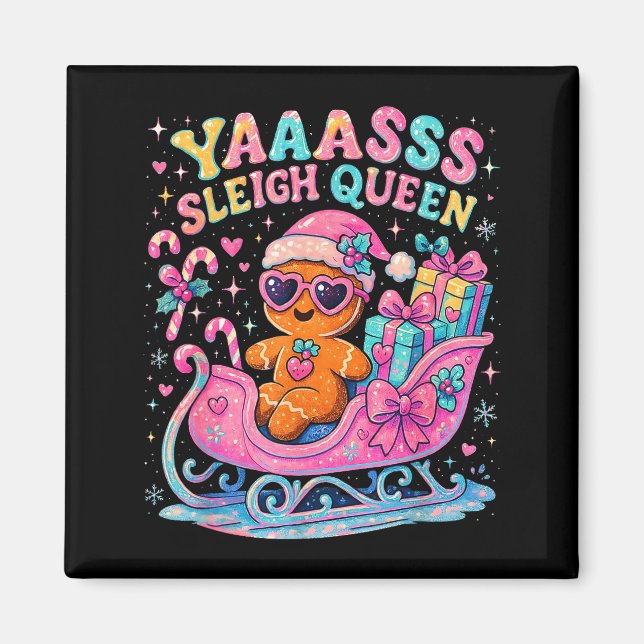 Yaas Sleigh Queen Cute Gingerbread Christmas Tee  Magnet (Vorne)