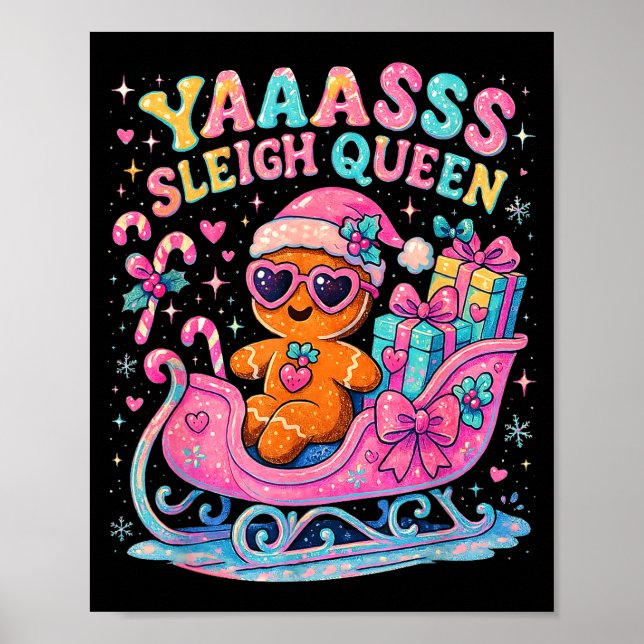 Yaas Sleigh Queen Cute Gingerbread Christmas Tee  Poster (Vorne)
