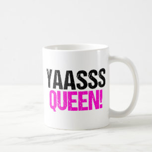 Yaasss Queen Kaffeetasse