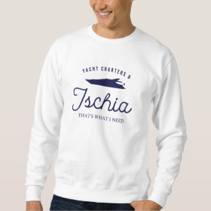 Yacht Charters & Ischia Luxury Yacht Holidays Sweatshirt