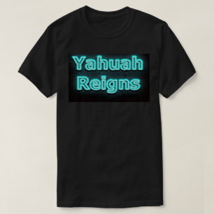 Yahuah regiert Shirt