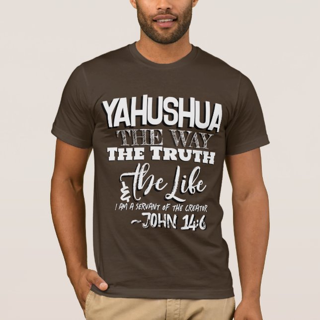 Yahushua the Way T Shirt (Vorderseite)