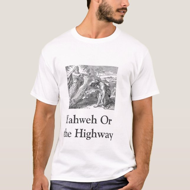 Yahweh oder der Landstraßen-T - Shirt (Vorderseite)
